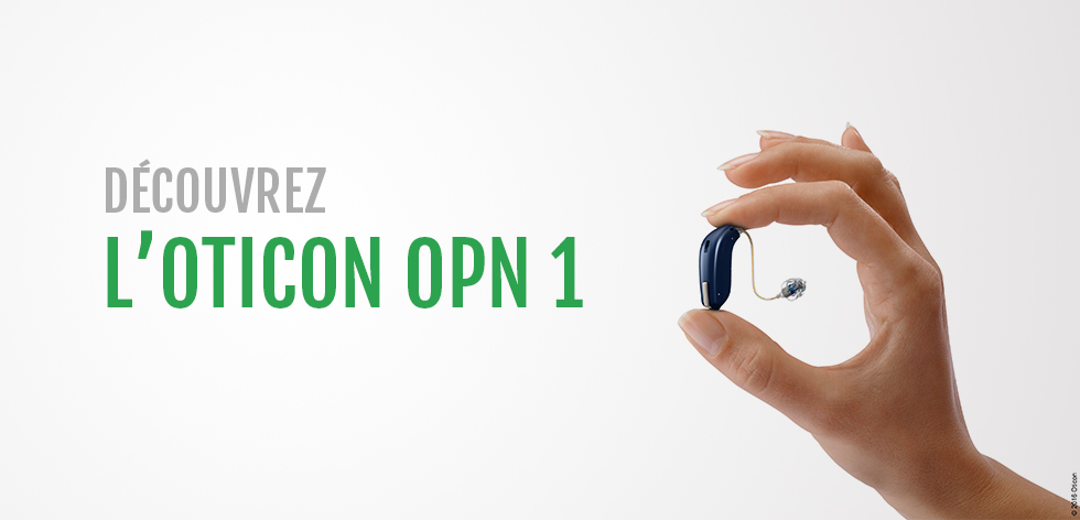 découvrez l’Oticon OPN1